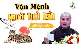 Vận Mệnh NGƯỜI TUỔI DẦN (2024 nên nghe) - Thầy Thích Pháp Hòa