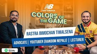 Rastra Bimochan Timalsena @RandomNepaliReal | Advocate, Youtuber  | Colors of the Game | EP.89