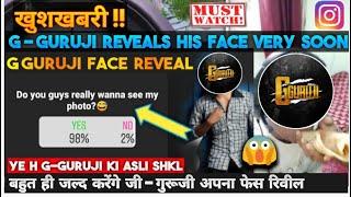  खुशखबरी !! G Guruji reveal his face very soon | face reveal | G guruji | Psycho Gamer