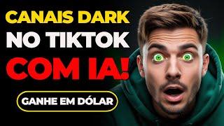 COMO GANHAR DINHEIRO COM TIKTOK DARK MONETIZADO COM IA!