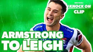 Armstrong to Leigh | The Knock On Podcast Clip