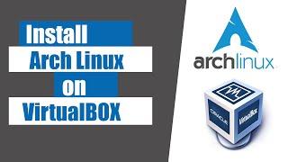 How to Install Arch Linux on Virtualbox | 2024