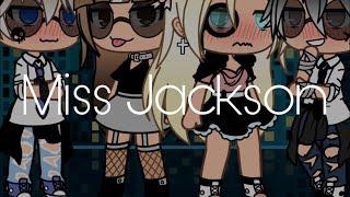 Miss Jackson|Glmv|Gacha Life