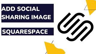 Add Social Sharing Image on Squarespace