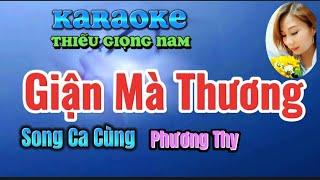 Giận Mà Thương - Karaoke Thiếu Giọng Nam - Song Ca Cùng Phương Thy Beat Gia Huy