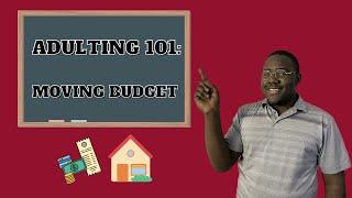 Adulting 101: Moving Budget