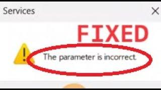 The Parameter is Incorrect in windows 11 for Bluetooth and other Services Fix for All