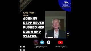 Kate Moss bombshell: Johnny Depp never pushed me down stairs, Amber Heard was wrong 