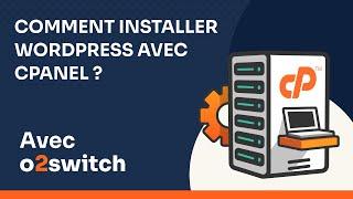 Comment installer WordPress avec cPanel ?