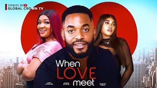 WHEN LOVE MEET - ( FULL MOVIE ) 2024 LATEST NIGERIAN MOVIE - CHIKE DANIEL-GIFT ANIZOBA - SONITA FRED