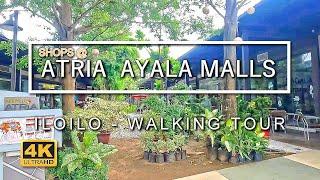 Shops at ATRIA Ayala Malls Iloilo City [4K] Walking Tour