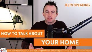 YOUR HOME - IELTS Speaking - Sample Answer