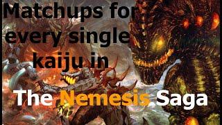 Coming Up With A Matchup For Every Kaiju Of The Nemesis Saga