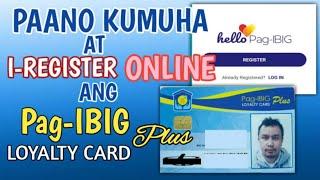 PAANO KUMUHA NG PAG IBIG LOYALTY CARD PLUS TA PAANO E REGISTER ONLINE | HOW TO GET LOYALTY CARD