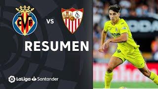 Villarreal - Sevilla 3-2 Resumen LaLiga Santander 2024