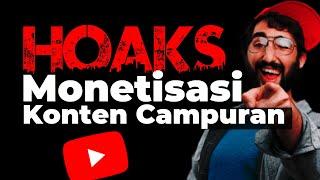 Channel Konten Campuran Bisa Lolos Monetisasi atau Tidak?