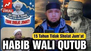 Hebat !! Habib Wali Qutub Ini Tidak sholat Jum'at selama 15 Tahun !! Cerita Dongeng Habib !!!