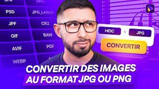 Comment convertir n’importe quel format image en JPG ou PNG facilement