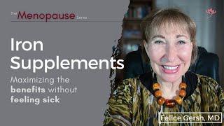 Iron Supplements: How to get the most benefits without feeling sick | Felice Gersh, MD