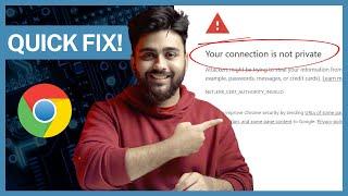 How to Fix “Your Connection is Not Private” in Chrome