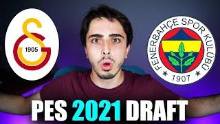 DERBİ PES DRAFT!! // GALATASARAY vs FENERBAHÇE // PES 2021 DRAFT