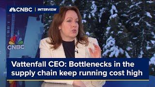 Bottlenecks in the supply chain keep running cost high, Vattenfall CEO says