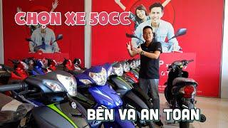 Chọn Xe 50cc nào cho bền và sử dụng an toàn?