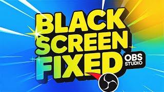 Fix OBS Black Screen 2024 : OBS Studio Game Capture & Display Capture Solved