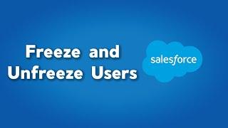 Freeze and Unfreeze Users in Salesforce | How to remove salesforce access from users