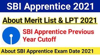About SBI Apprentice Merit List & LPT 2021|SBI Apprentice Previous Year Cutoff 2021|#sbiexam2021
