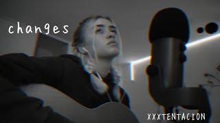 XXXTENTACION - changes (cover) | ella boh