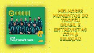 Troféu Brasil de Ginástica Artística e entrevista com Rebeca Andrade e atletas da seleção - GPB #06