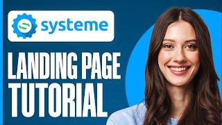 Systeme.io Landing Page Tutorial 2025 (How To Create A Landing Page With Systeme.io)