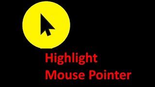 How to Highlight Mouse Pointer Windows 10  / Yellow circle mouse pointer