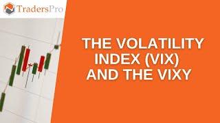 The Volatility Index (VIX) and the VIXY