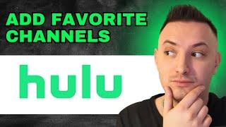 Hulu Add Favorite Channels (2025) - QUICK GUIDE!