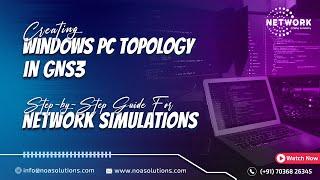 "Creating Windows PC Topology in GNS3: Step-by-Step Guide for Network Simulations"