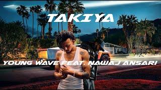 Young wave ft Nawaj ansari- Takiya ( PROD BY @yarchabeatz )