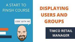 Displaying Users and Groups/Roles - A TimCo Retail Manager Video