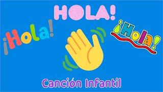  ¡Hola, HOLA, hola! | Canción Infantil