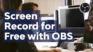 How to Make Screen Recording for Free With Open Broadcaster Software (OBS) Studio