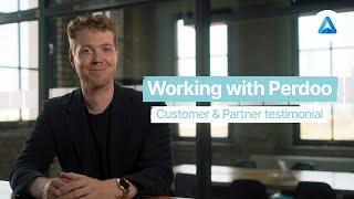 Why work with Perdoo? Hear it from our customers