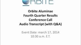 Orbite Conference Call Transcript March 17 2014