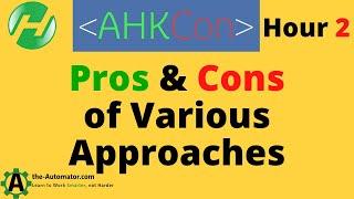 AHKCon 2: Which Programming approach to take & why to take them / how to evaluate each one