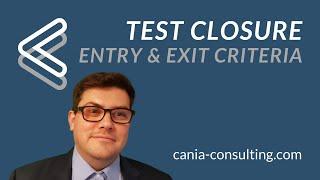 Test Closure (entry and exit criteria)