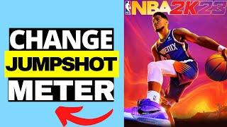 How To Change Jumpshot Meter in NBA 2k23 On All Game Modes