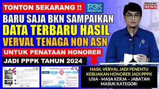 RESMI !! BKN UMUMKAN DATA TERBARU HASIL VERVAL NON ASN PENENTU PENYELESAIAN HONORER PPPK TAHUN 2024