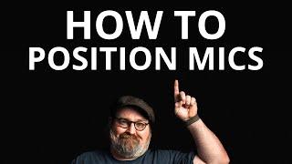 How to Position Microphones for Spoken Word