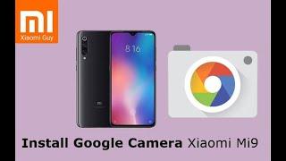 How to install Google Camera gcam on your Xiaomi Mi 9