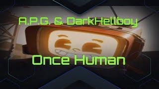 A.P.G. & DarkHellboy - Once Human - Steam, Pc.